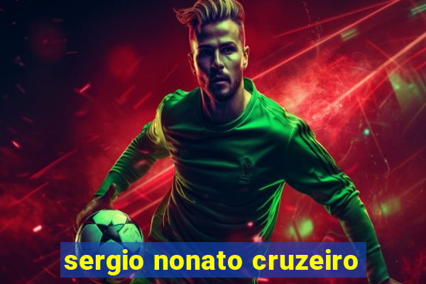 sergio nonato cruzeiro